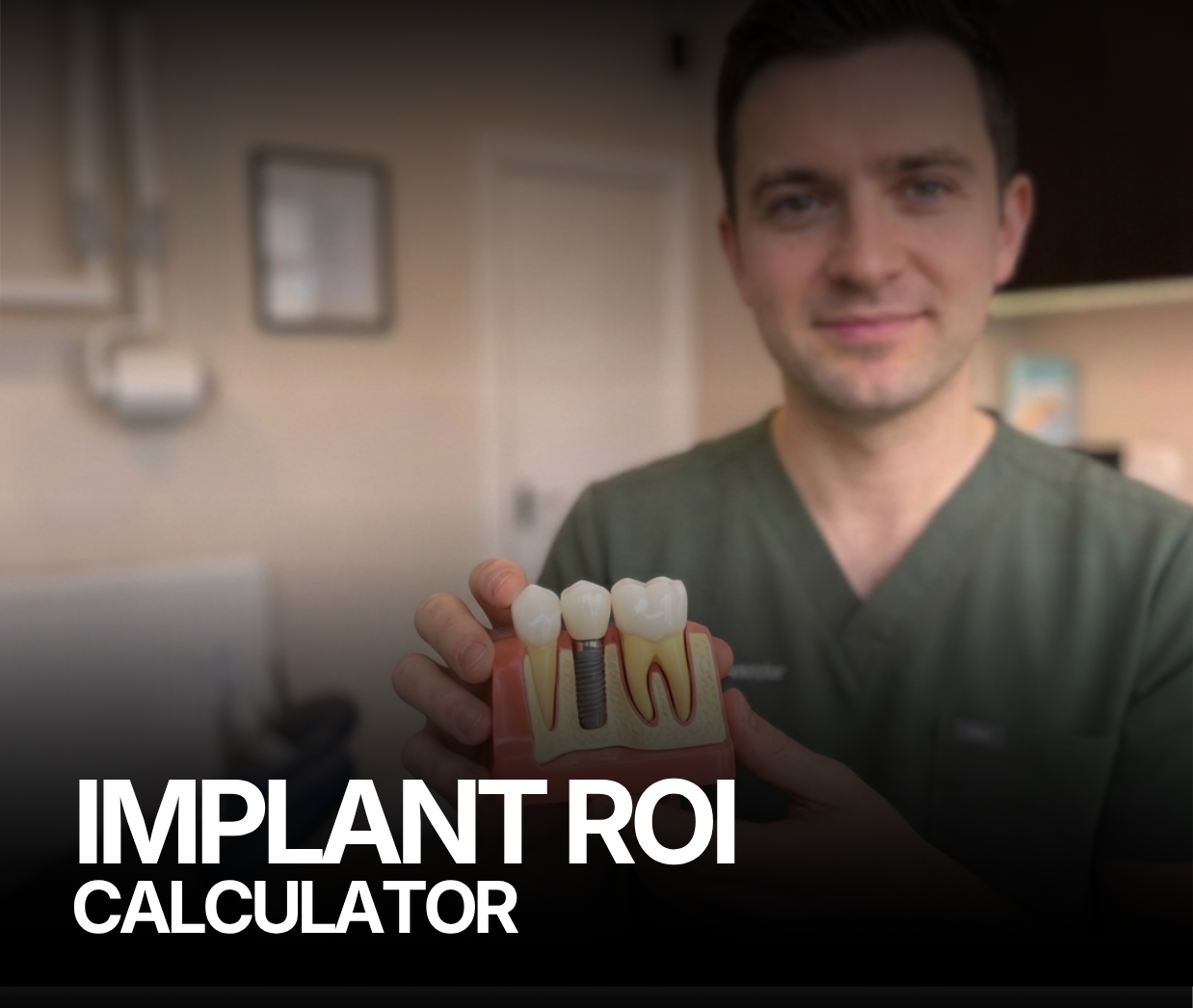 Dental Implant ROI Calculator